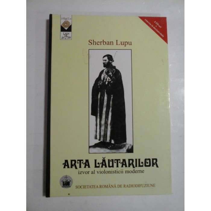  ARTA  LAUTARILOR  izvor al violonisticii  moderne   (2 CD- uri)  -  Sherban  LUPU  